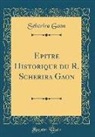 Scherira Gaon - Epitre Historique Du R. Scherira Gaon (Classic Reprint)