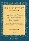 J. S. C. De Saint-Albin - Les Contes Noirs, ou les Frayeurs Populaires, Vol. 1