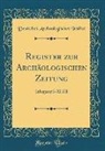 Deutsches Archäologisches Institut - Register zur Archäologischen Zeitung