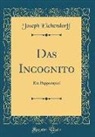Joseph Eichendorff - Das Incognito