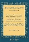 Johann Matthaus Bechstein, Johann Matthäus Bechstein - Gründliche Anweisung Alle Arten von Vögeln zu Fangen, Einzustellen, nach dem Geschlecht und Andern Merkmalen zu Unterscheiden