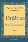 Maurice Maeterlinck - Théâtre, Vol. 3