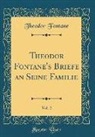 Theodor Fontane - Theodor Fontane's Briefe an Seine Familie, Vol. 2 (Classic Reprint)