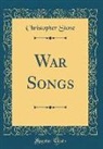 Christopher Stone - War Songs (Classic Reprint)