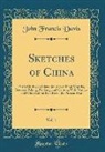 John Francis Davis - Sketches of China, Vol. 1