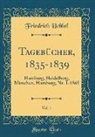 Friedrich Hebbel - Tagebücher, 1835-1839, Vol. 1