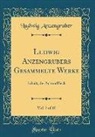 Ludwig Anzengruber - Ludwig Anzengrubers Gesammelte Werke, Vol. 2 of 10