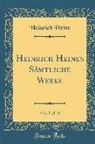 Heinrich Heine - Heinrich Heines Sämtliche Werke, Vol. 7 of 10 (Classic Reprint)