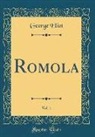 George Eliot - Romola, Vol. 1 (Classic Reprint)