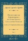 Manuel Antonio Roman, Manuel Antonio Román - Diccionario de Chilenismos y de Otras Voces y Locuciones Viciosas, Vol. 2