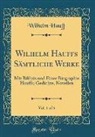Wilhelm Hauff - Wilhelm Hauffs Sämtliche Werke, Vol. 1 of 6