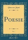 Vincenzo Monti - Poesie, Vol. 1 (Classic Reprint)