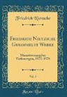 Friedrich Nietzsche - Friedrich Nietzsche Gesammelte Werke, Vol. 5