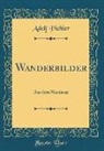 Adolf Pichler - Wanderbilder