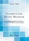 Josef Finger - Elemente der Reinen Mechanik