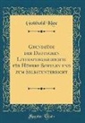 Gotthold Klee - Grundzüge Der Deutschen Literaturgeschichte Für Höhere Schulen Und Zum Selbstunterricht (Classic Reprint)