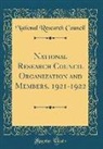 National Research Council - National Research Council Organization and Members, 1921-1922 (Classic Reprint)