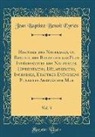 Jean Baptiste Benoit Eyries, Jean Baptiste Benoit Eyriés - Histoire des Naufrages, ou Recueil des Relations les Plus Intéressantes des Naufrages, Hivernemens, Délaissemens, Incendies, Etautres Événemens Funestes Arrivés sur Mer, Vol. 3 (Classic Reprint)