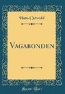 Hans Ostwald - Vagabonden (Classic Reprint)
