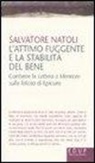 Salvatore Natoli - L' attimo fuggente e la stabilità del bene