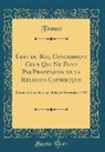 France France - Édit Du Roi, Concernant Ceux Qui Ne Font Pas Profession de la Religion Catholique: Donné À Versailles Au Mois de Novembre 1787 (Classic Reprint)