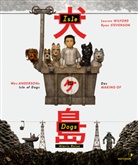 Tayl Ramos, Ryan Stevenson, Lauren Wilford, Matt Zoller Seitz - Wes Andersons Isle of Dogs - Ataris Reise