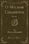 Alberto Pimentel - O Melhor Casamento