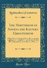 Lysimachos Oeconomos - The Martyrdom of Smyrna and Eastern Christendom
