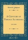 Harold Simpson - A Century of Famous Actresses