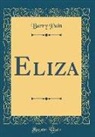 Barry Pain - Eliza (Classic Reprint)
