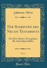 Johannes Weiß - Die Schriften des Neuen Testaments, Vol. 1