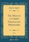 Martin Luther - Dr. Martin Luther's Vermischte Predigten, Vol. 5 (Classic Reprint)