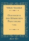 Wilhelm Wattenbach - Geschichte des Römischen Papstthums