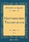 Friedrich Von Raumer - Historisches Taschenbuch, Vol. 7 (Classic Reprint)