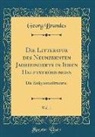 Georg Brandes - Die Litteratur des Neunzehnten Jahrhunderts in Ihren Hauptströmungen, Vol. 1