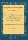 Gottfried Wilhelm Leibniz - Fragments Philosophiques pour Faire Suite aux Cours de l'Histoire de la Philosophie