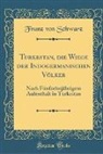 Franz von Schwarz - Turkestan, die Wiege der Indogermanischen Völker