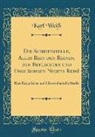 Karl Weiss - Die Schriftstelle, Alles Rein den Reinen, den Befleckten und Ungläubigen Nichts Rein!