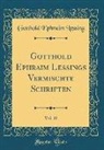 Gotthold Ephraim Lessing - Gotthold Ephraim Lessings Vermischte Schriften, Vol. 10 (Classic Reprint)