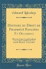 Édouard Laboulaye - Histoire du Droit de Propriété Foncière Et Occident