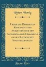 Robert Hartig - Ueber die Bisherigen Ergebnisse der Anbauversuche mit Ausländischen Holzarten in den Bayerischen Staatswaldungen (Classic Reprint)