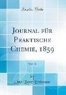 Otto Linne Erdmann, Otto Linné Erdmann - Journal für Praktische Chemie, 1859, Vol. 78 (Classic Reprint)