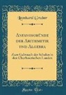 Leonhard Gruber - Anfangsgründe der Arithmetik und Algebra