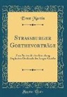 Ernst Martin - Strassburger Goethevorträge