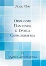 Marco Giovanni Ponta - Orologio Dantesco e Tavola Cosmografica (Classic Reprint)