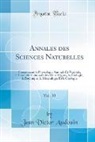 Jean Victor Audouin - Annales des Sciences Naturelles, Vol. 30