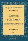 W. F. A. Zimmermann - Chemie für Laien, Vol. 7