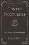 Ernst Theodor Amadeus Hoffmann - Contes Nocturnes, Vol. 14 (Classic Reprint)