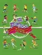 Alberto Bertolazzi, Erika De Pieri - El fútbol explicado a los niños. Guía ilustrada
