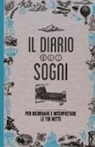 Il diario dei sogni. Per ricordare e interpretare le tue notti